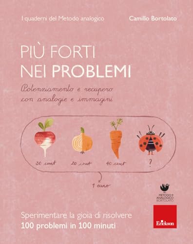 Più forti nei problemi. Potenziamento e recupero con analogie e immagini. Con app (Quaderni operativi) von Erickson
