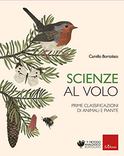 Scienze al volo. Prime classificazioni di animali e piante (Metodo analogico) von Erickson