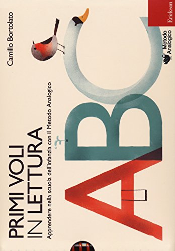Primi voli in lettura. Apprendere nella scuola dell'infanzia con il metodo analogico (Book) (I materiali) Primi voli in lettura. Apprendere nella scuola dell'infanzia con il metodo analogico (Book) (I materiali)