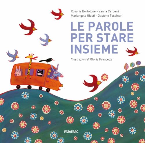 Le parole per stare insieme. Ediz. a colori (Piccole foglie d'album) von Fatatrac