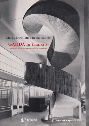 Gadda in transito. Catalogo commentato delle edizioni (Studi e ricerche) von Edizioni Pendragon