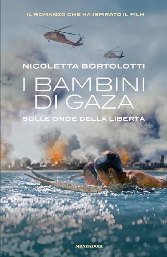 I bambini di Gaza. Sulle onde della libertà (I Grandi) von Mondadori