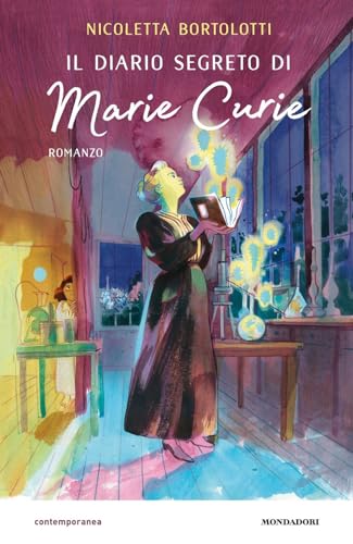 Il diario segreto di Marie Curie (Contemporanea) von Mondadori