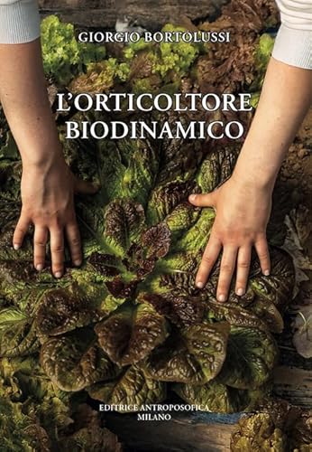 L'orticoltore biodinamico von Editrice Antroposofica