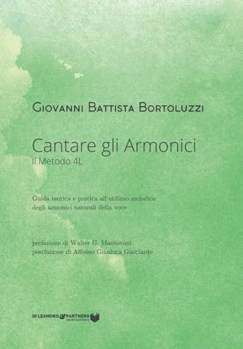Cantare gli Armonici: Il Metodo 4L (Fos, Band 2) von Di Leandro & Partners