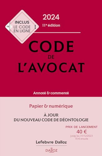 Code de l'avocat 2024 11ed - Annoté et commenté: Annoté & commenté von DALLOZ