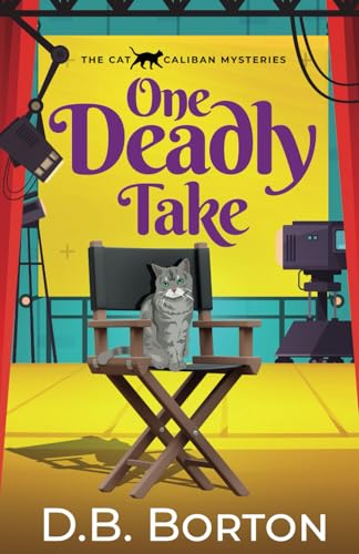 ONE DEADLY TAKE a gripping and witty cozy murder mystery (The Cat Caliban Mysteries, Band 1) von Joffe Books