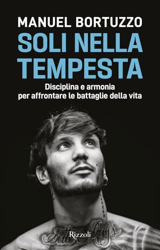 Soli nella tempesta. Disciplina e armonia per affrontare le peggiori battaglie della vita (Saggi italiani)