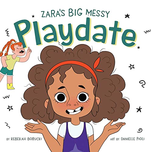 Zara's Big Messy Playdate (Zara's Big Messy Books) von Wheat Penny Press