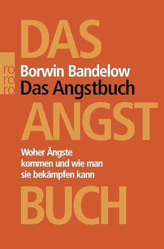 Das Angstbuch: Woher Ängste kommen und wie man sie bekämpfen kann von Rowohlt Taschenbuch