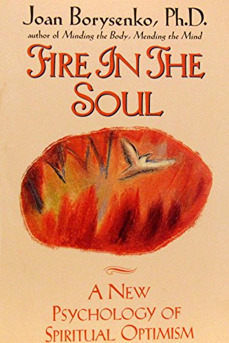 Fire in the Soul: A New Psychology of Spiritual Optimism