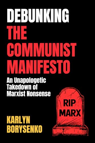 Debunking The Communist Manifesto: An Unapologetic Takedown of Marxist Nonsense von Red Menace Press