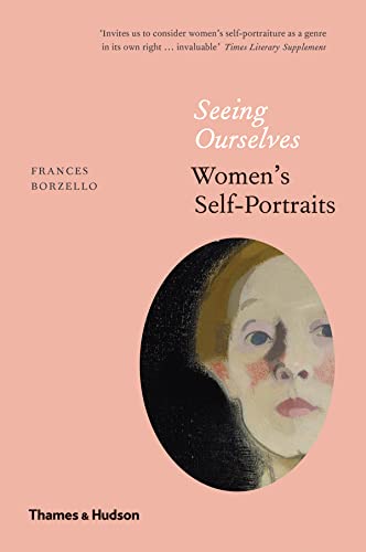 Seeing Ourselves: Women's Self-portraits von Thames & Hudson
