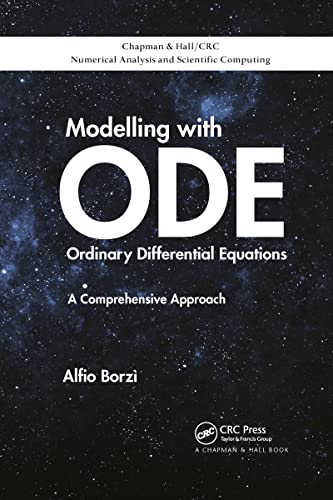 Modelling with Ordinary Differential Equations: A Comprehensive Approach (Chapman & Hall/Crc Numerical Analysis and Scientific Computing) von Chapman and Hall/CRC