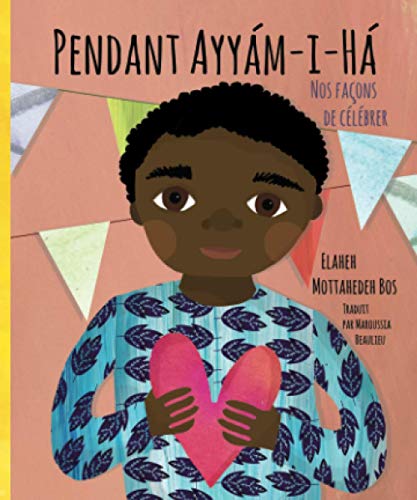 Pendant Ayyám-i-Há: Nos façons de célébrer