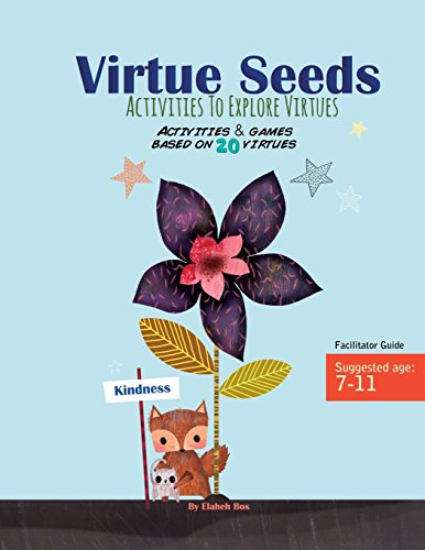 Virtue Seeds - Ages 7-11: Activities to explore virtues von Plant Love Grow