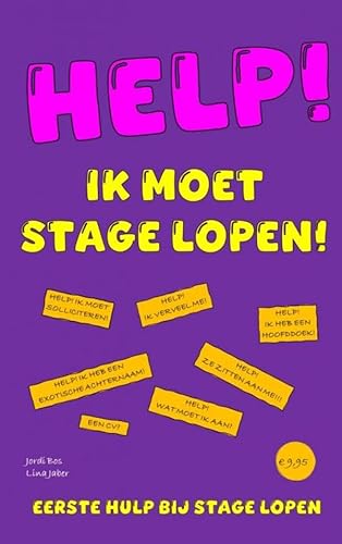 HELP! IK MOET STAGE LOPEN!: EERSTE HULP BIJ STAGE LOPEN von Bookmundo
