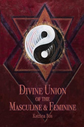 Divine Union of the Masculine & Feminine von Katrina Bos Productions