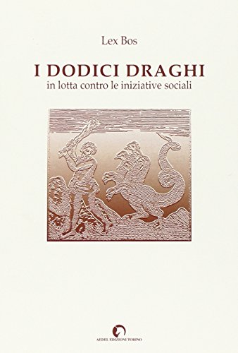 I dodici draghi in lotta contro le iniziative sociali von Aedel