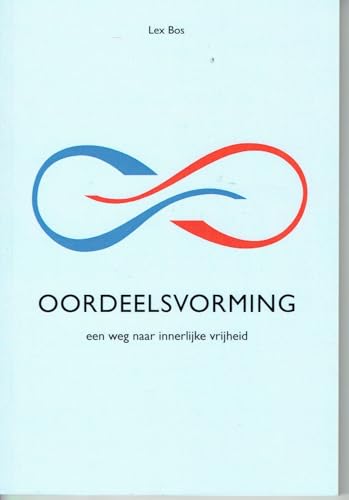 Oordeelsvorming: een weg naar innerlijke vrijheid von Nearchus