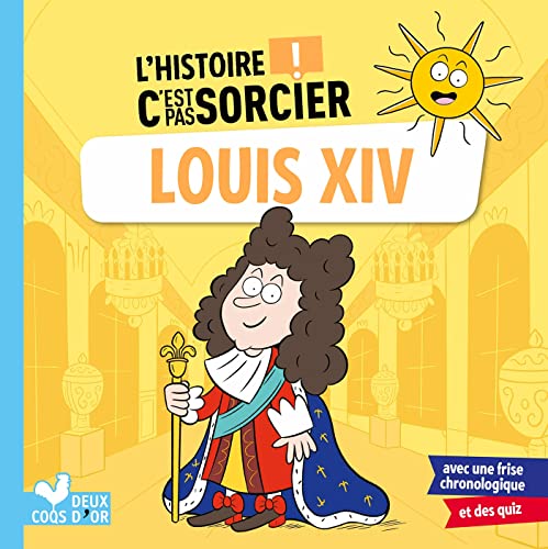 L'histoire C'est pas sorcier - Louis XIV von DEUX COQS D OR