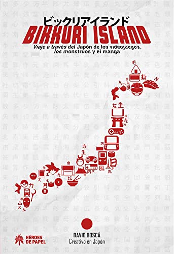 Bikkuri Island: Viaje al Japón de los videojuegos, los monstruos y el manga von HEROES DE PAPEL