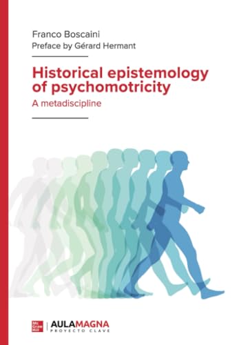Historical epistemology of psychomotricity: A metadiscipline von Aula Magna Proyecto clave McGraw Hill