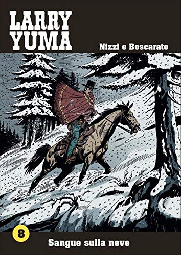Sangue sulla neve. Larry Yuma von Allagalla