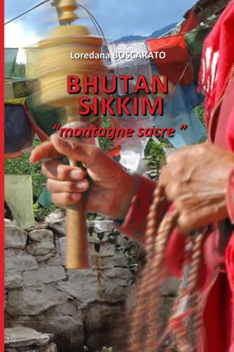 BHUTAN e SIKKIM: montagne sacre (VadoInGiro)