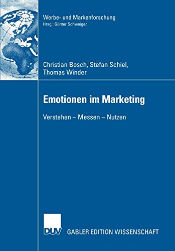Emotionen im Marketing: Verstehen - Messen - Nutzen (Werbe- und Markenforschung) von Deutscher Universitätsverlag
