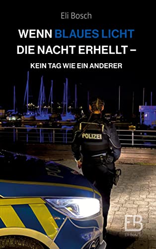 Wenn blaues Licht die Nacht erhellt: Kein Tag wie ein anderer von tredition