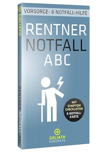 RENTNER NOTFALL ABC – Vorsorge- und Notfall-Hilfe: Mit herausnehmbarer Notfall-Karte (GOLIATH Kurzhilfe) von Goliath Verlag GmbH