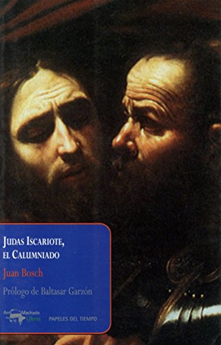 Judas Iscariote, el calumniado (Papeles del tiempo, Band 17) von A. Machado Libros S. A.