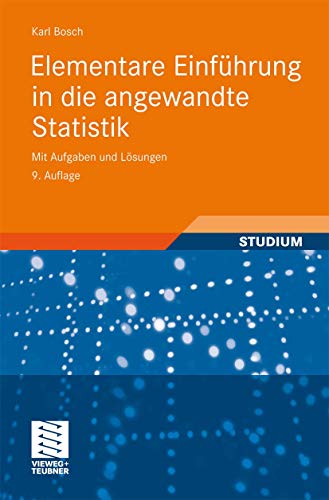Elementare Einführung in die Angewandte Statistik: Mit Aufgaben und Lösungen (German Edition) von Vieweg+Teubner Verlag