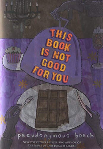 This Book Is Not Good For You (The Secret Series, 3)