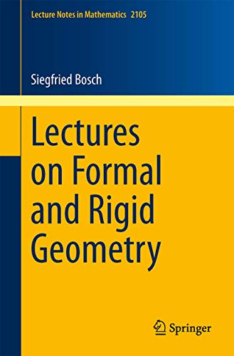 Lectures on Formal and Rigid Geometry (Lecture Notes in Mathematics, Band 2105) von Springer