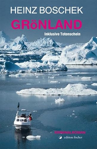 Grönland - Inklusive Totenschein: Kriminalroman