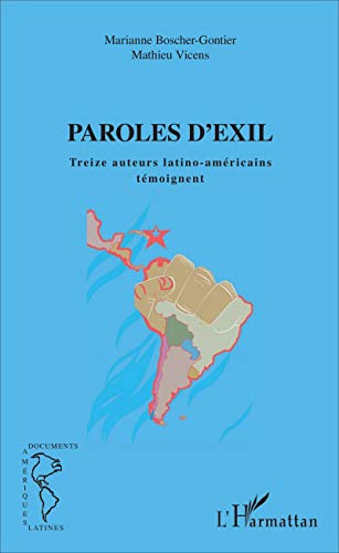Paroles d'exil: Treize auteurs latino-américains témoignent von L'HARMATTAN