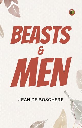Beasts & Men von Anson Street Press