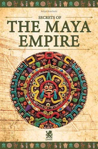 Secrets of The Maya Empire von Camelot Editora