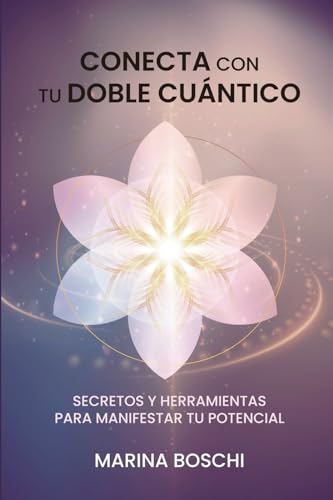 Conecta con tu doble cuántico: Secretos y herramientas para manifestar tu potencial von imprint