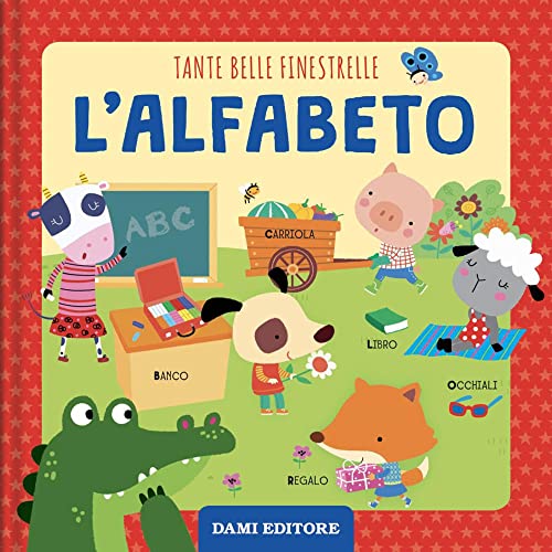 Alfabeto. Tante belle finestrelle. Ediz. illustrata von Dami Editore