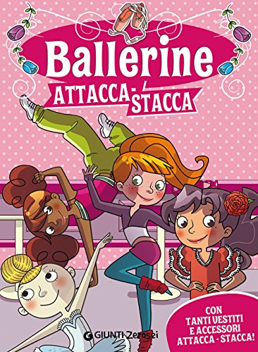 Ballerine attacca-stacca. Con adesivi (0/6 Gioco e scopro)