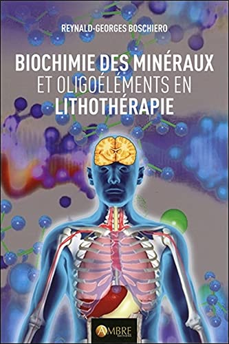 Biochimie des minéraux et oligoéléments en lithothérapie von AMBRE