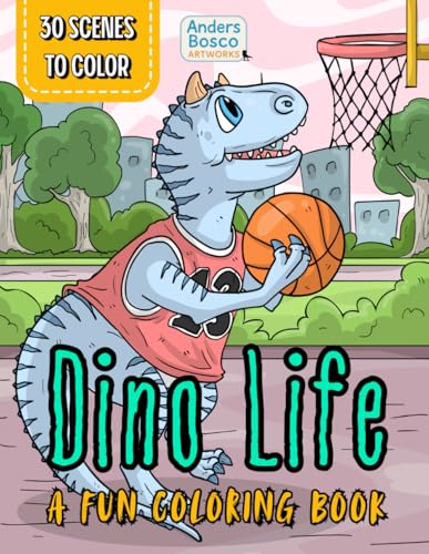 Dinosaur Coloring Book | Dino Life: A Fun Coloring Book for Kids, Teens & Adults | 30 Cute Dinosaurs in Everyday Adventures | Wholesome Prehistoric ... Lovers Who Enjoy Coloring, Creativity & Calm Dinosaur Coloring Book | Dino Life: A Fun Coloring Book for Kids, Teens & Adults | 30 Cute Dinosaurs in Everyday Adventures | Wholesome Prehistoric ... Lovers Who Enjoy Coloring, Creativity & Calm von Independently published
