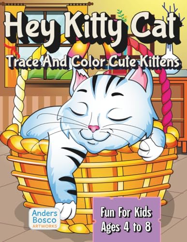 Hey Kitty Cat: Trace and Color Book for Kids Ages 4–8 | Fun, easy kitten activities to trace and color | Great for young kids, preschoolers, early ... creativity. Hours of adorable cat-filled fun! Hey Kitty Cat: Trace and Color Book for Kids Ages 4–8 | Fun, easy kitten activities to trace and color | Great for young kids, preschoolers, early ... creativity. Hours of adorable cat-filled fun! von Independently published