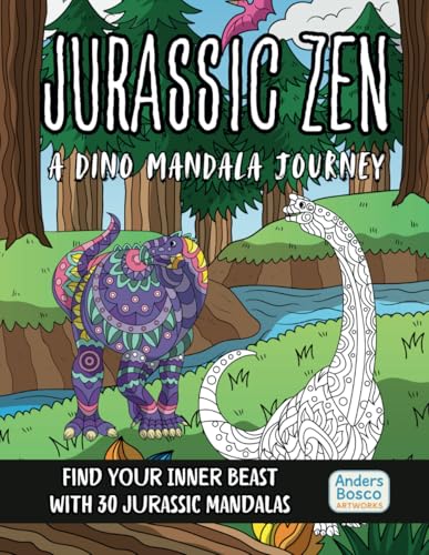 Jurassic Zen: A Dino Mandala Journey – Stress Relief Dinosaur Coloring Book Featuring 30 Intricate Mandalas for Relaxation, Mindfulness, and Creative ... A Prehistoric Adult Colouring Activity Book Jurassic Zen: A Dino Mandala Journey – Stress Relief Dinosaur Coloring Book Featuring 30 Intricate Mandalas for Relaxation, Mindfulness, and Creative ... A Prehistoric Adult Colouring Activity Book von Independently published
