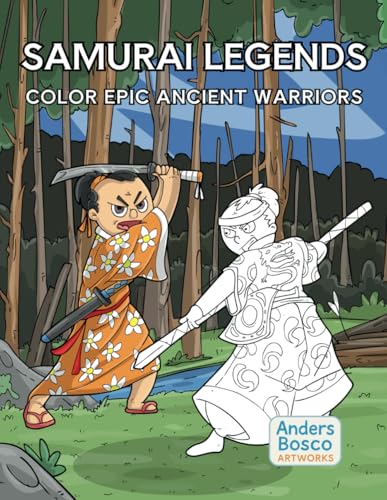 Samurai Legends: Color Epic Ancient Warriors Samurai Legends: Color Epic Ancient Warriors von Independently published