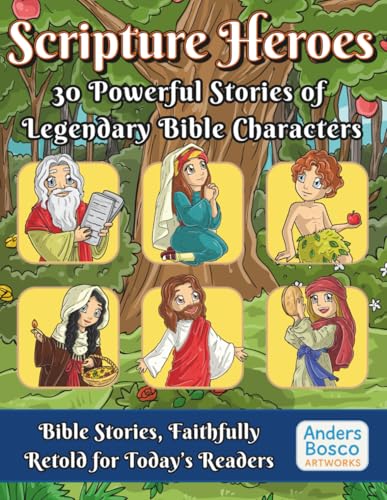 Scripture Heroes: 30 Powerful Stories of Legendary Bible Characters. Beautifully crafted storybook that brings the Bible’s most iconic figures to ... to every story.: Bible storybook for all ages Scripture Heroes: 30 Powerful Stories of Legendary Bible Characters. Beautifully crafted storybook that brings the Bible’s most iconic figures to ... to every story.: Bible storybook for all ages von Independently published