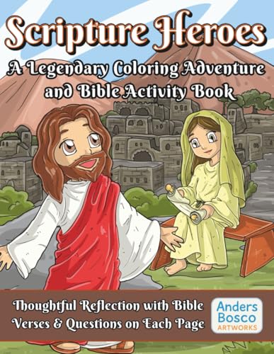 Scripture Heroes: A Legendary Coloring Adventure and Bible Activity Book Scripture Heroes: A Legendary Coloring Adventure and Bible Activity Book von Independently published